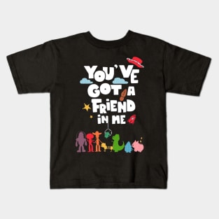 You've Got a Friend In Me Kids T-Shirt